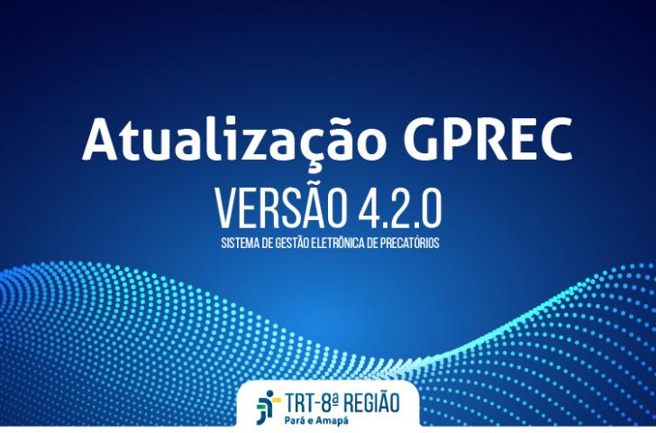 Arte informativa sobre a atualização do Sistema GPrec 