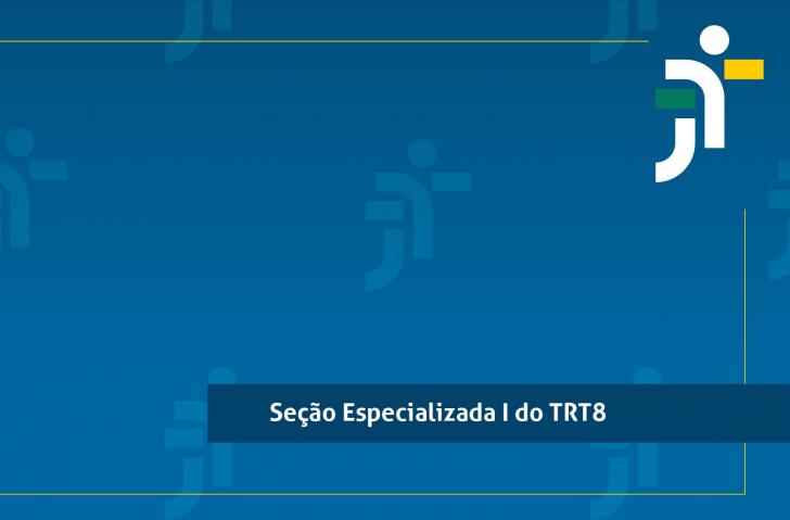 Arte de anuncio da Seção Especializada I do TRT-8