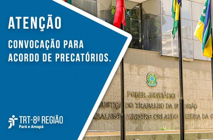 #ParaTodosVerem: Arte com a imagem da fachada do prédio sede do TRT-8 e a convocação para acordo de precatórios.
