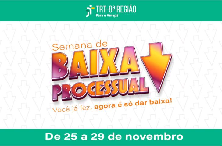 Arte gráfica nas cores branco e verde com as letras rosa e laranja. No topo, a logo do TRT-8. Abaixo, o texto: Semana de Baixa