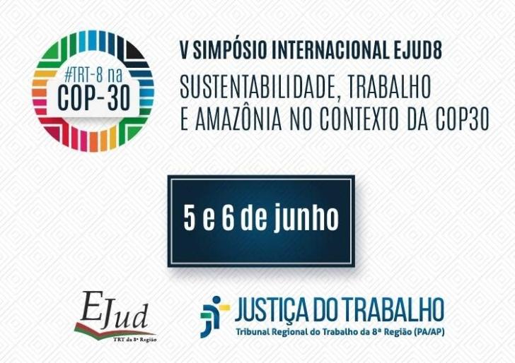 #ParaTodosVerem: Arte gráfica com fundo branco, do lado esquerdo a logo do TRT-8 na COP-30. No centro do card, o texto: V Simpós