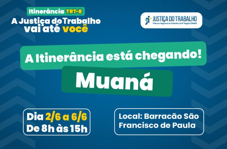 Arte gráfica nas cores azul, verde, branco e amarelo. Na parte superior o texto: Itinerância TRT-8. A Justiça do Trabalho vai at