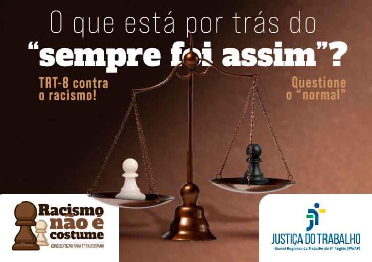 #ParaTodosVerem: Arte gráfica nas cores branco e marrom. No card, o texto: O que está por trás do "sempre foi assim"? TRT-8 cont