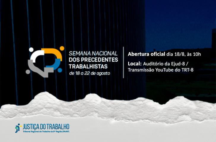 #ParaTodosVerem: Arte gráfica nas cores azul, branco e amarelo. Centralizado, o texto: Semana Nacional dos Precedentes Trabalhis