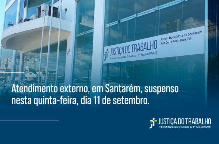 #ParaTodosVerem: Fotografia da fachada do Fórum Trabalhista de Santarém com a frase: Atendimento externo, em Santarém, suspenso