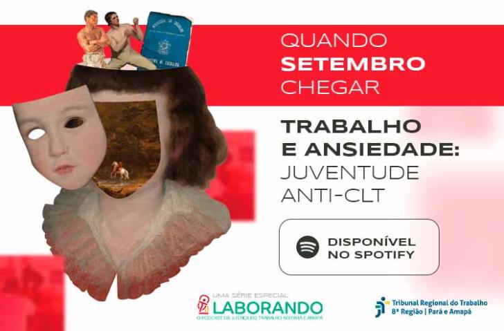Arte gráfica colorida fazendo alusão ao 2º Episódio da série "Quando Setembro Chegar" do podcast Laborando.