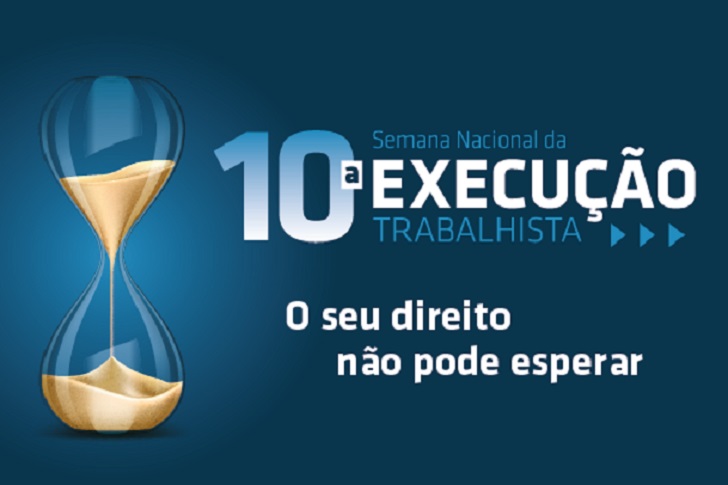 card de fundo azul com os dizeres "10ª semana nacional de execução trabalhista - o seu direito não pode esperar".