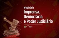 Arte de divulgação do webnário Imprensa, Democracia e Poder Judiciário 