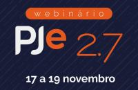 Arte de divulgação do Webnário sobre o PJe 2.7 