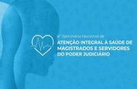 arte de divulgação do Seminário Nacional sobre a saúde dos magistrados e servidores