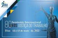 Arte de divulgação do Seminário Internacional 80 anos da Justiça do Trabalho