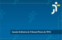 Arte informativa sobre a Sessão Ordinária do Tribunal Pelno do TRT-8