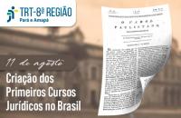 Arte que faz referência ao Dia da criação do cursos jurídicos no Brasil