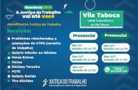 Arte gráfica padrão da Justiça Itinerante com informações sobre os serviços e locais oferecidos à Vila Taboca
