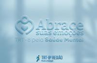 #ParaTodosVerem: Arte gráfica na cor azul . Na parte superior "Abrace suas emoções TRT-8 pela Saúde Mental" Centralizado. No can