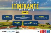 Arte gráfica com centralizado na parte superior o seguinte texto: Formação Itinerante EJUD8 - 2023 Macapá.