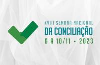 Arte gráfica em fundo branco com um "check" em verde, ao lado os dizeres "XVIII Semana Nacional da Conciliação - 6 a 10/11, 2023