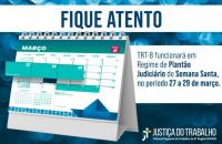 arte com informação. Fique atento. TRT8  funcionará em regime de plantão judiciário de Semana Santa. No período de 27 a 29 e de 