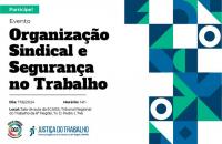 Arte gráfica com o seguinte texto centralizado no lado esquerdo. Participe! Evento: Organização Sindical e Segurança n Trabalho