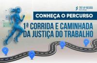 Descrição de imagem: Arte gráfica contendo ao lado esquerdo o texto: Conheça o percurso.1ª corrida e caminhada da Justiça do Tra