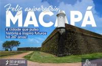 #ParaTodosVerem: Fotografia colorida do forte da cidade, centralizado na imagem os dizeres: Feliz aniversário Macapá. A cidade q