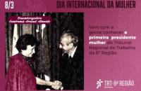 Arte gráfica com fundo lilás. Texto: 8 de março, dia internacional da mulher. Abaixo, foto da desembargadora semíramis.