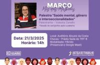Arte gráfica com título: Março Mês das Mulheres, Palestra "Saúde mental, gênero e Interseccionalidades" Palestrante - Valeska Za
