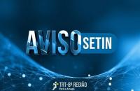 Arte gráfica com texto no canto superior com titulo no centro: AVISO SETIN, no rodapé da imagem: a logomarca do TRT-8