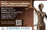 #ParaTodosVerem: Arte gráfica nas cores marrom e branco. No cabeçalho os dizeres: Palestra Negras e Negros no Judiciário: ser, p