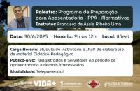 #ParaTodosVerem: Card Digital com texto no centro da imagem: Palestra: Programa de Preparação para Aposentadoria - PPA - Normati