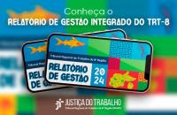 #ParaTodosVerem: Arte gráfica colorida com elementos regionais. No card, o texto: Conheça o Relatório de Gestão Integrado do TRT