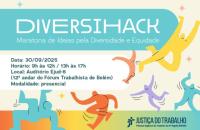 Arte gráfica contendo a frase " DiversiHack: Maratona de Ideias pela Diversidade e Equidade" no centro e abaixo as informações d