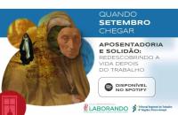 #ParaTodosVerem: Arte gráfica colorida do terceiro episódio da série "Quando Setembro Chegar" do podcast Laborando.