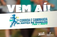 Arte gráfica com a logo da Corrida e Caminhada da Justiça do Trabalho e a frase Vem aí!
