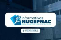 #ParaTodosVerem: arte gráfica nas cores azul. Com o texto centralizado "Informativos NUGEPNAC Núcleo de Gerenciamento de Precede