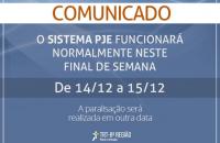 na imagem tem-se uma arte escrito comunicado e abaixo o aviso de que o sistema PJe funcionará neste final de semana