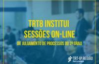 Arte: Fundo azul, foto do pleno sobreposta e informações em amarelo "JT8 institui sessões on line de julgamento do 2º grau".