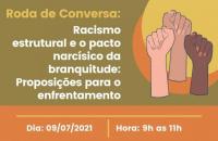 Arte de divulgação da Roda de Conversa sobre Racismo Estrutural