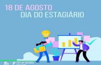 Arte de divulgação sobre o dia do estagiário. 