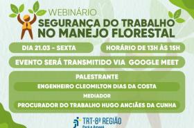Arte gráfica com texto: Webinário Segurança do Trabalho no Manejo Florestal, Dia: 21/03, Horário: 13h às 15h, Evento será transm