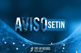 Arte gráfica com título: Aviso Setin, No rodapé: a logomarca do TRT-8.