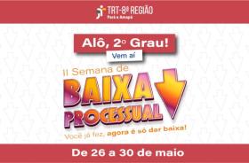 #ParaTodosVerem: Arte gráfica nas cores laranja, branco, roxo e rosa.Texto: Alô, 2º grau! Vem aí! II Semana de baixa processual.