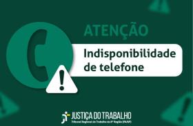 #ParaTodosVerem: Arte gráfica com fundo verde e letras brancas. No card, o texto: Atenção. Indisponibilidade de telefone. No rod