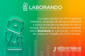 Descrição de imagem: arte gráfica colorida. No card, o texto: Laborando #18: Episódio sobre o combate ao trabalho infantil.